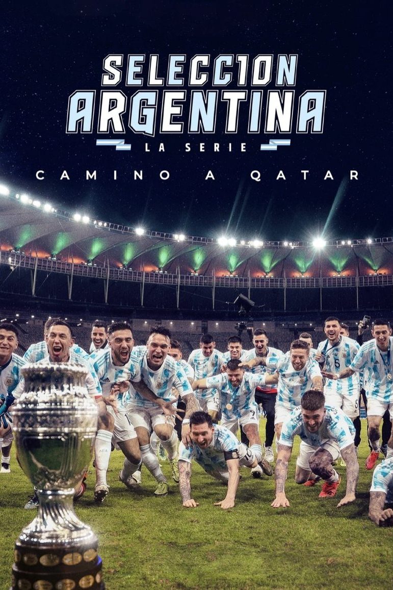 Selección Argentina, la serie - Camino a Qatar Season 1