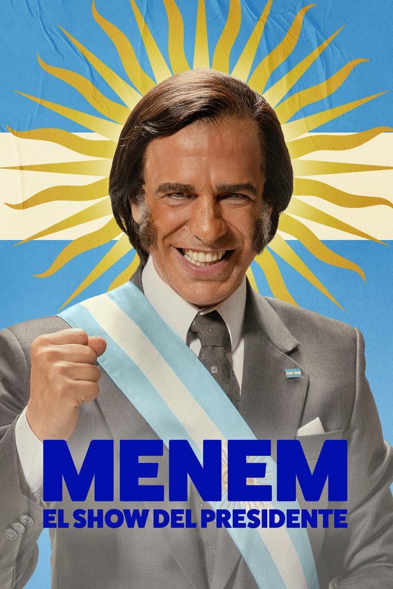 Menem: El show del Presidente Temporada 1