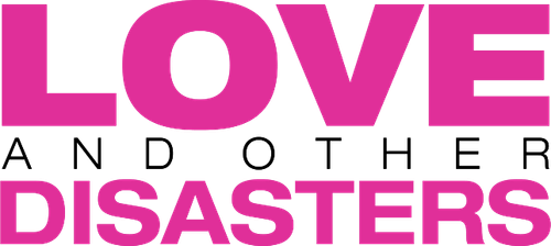 Love and Other Disasters