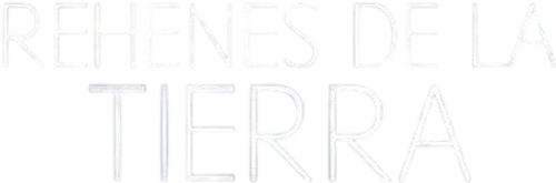 Rehenes de la tierra