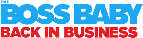 The Boss Baby: Back in Business