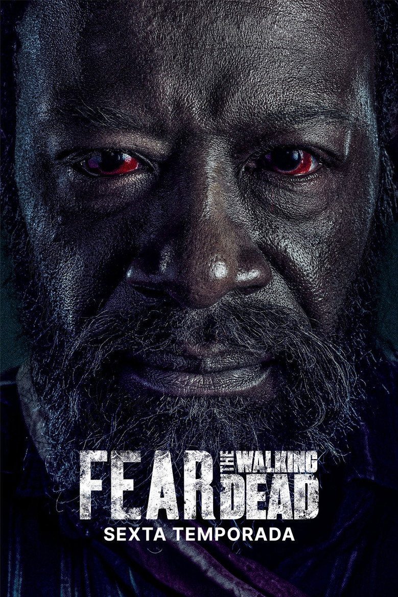 Fear the Walking Dead Temporada 6