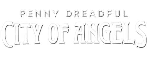 Penny Dreadful: Ciudad de ángeles