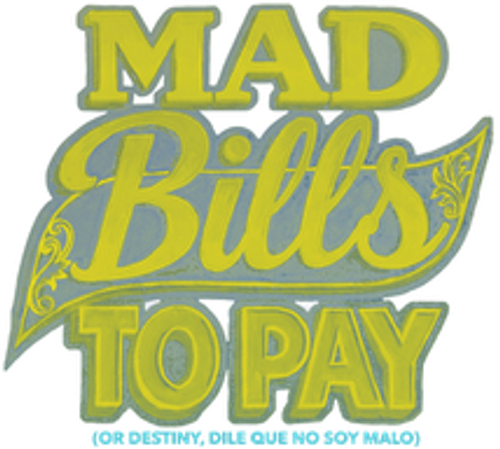 Mad Bills to Pay (or Destiny, dile que no soy malo)