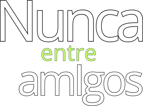 Nunca entre amigos