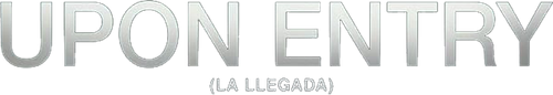 Upon Entry (La llegada)