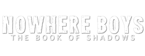 Nowhere Boys The Book of Shadows