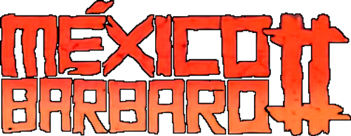 México Bárbaro 2
