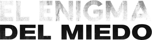 El Enigma del Miedo