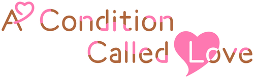 A Condition Called Love