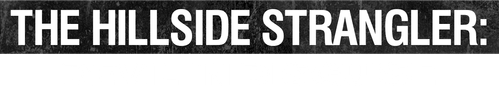 The Hillside Strangler: Devil in Disguise
