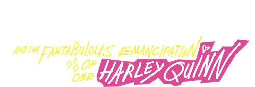 Aves De Presa y La Fantabulosa Emancipación De Una Harley Quinn