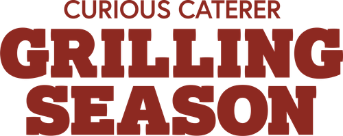 Curious Caterer: Grilling Season
