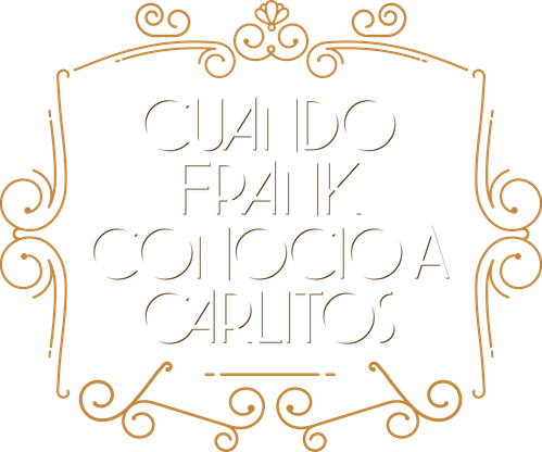 Cuando Frank conoció a Carlitos