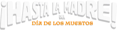 ¡Hasta la madre! del Día de los muertos