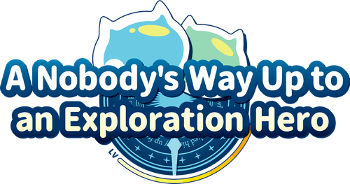 A Nobody's Way Up to an Exploration Hero