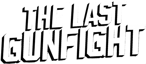 The Last GunFight