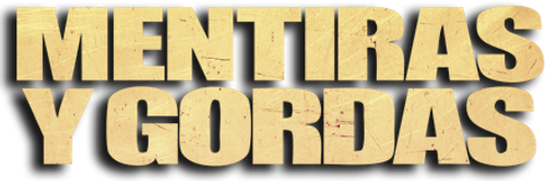 Mentiras y Gordas