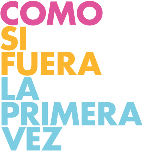 Como si fuera la primera vez