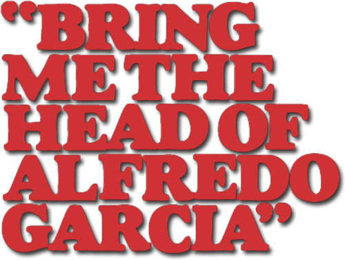 Bring Me the Head of Alfredo Garcia
