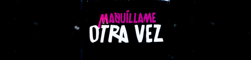 Maquíllame otra vez