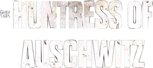 La Cazadora de Auschwitz