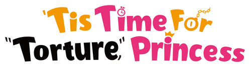 'Tis Time for "Torture," Princess