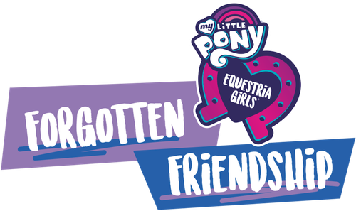 My Little Pony: Equestria Girls - Amistad Olvidada
