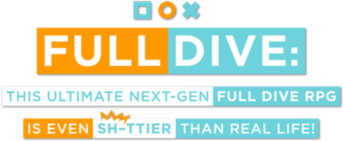 Full Dive: This Ultimate Next-Gen Full Dive RPG Is Even S. than Real Life!