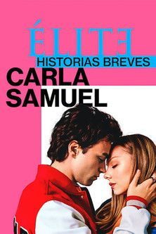 Elite Histórias Breves: Carla Samuel Temporada 1
