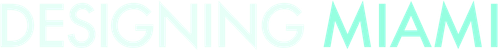 Diseñando Miami