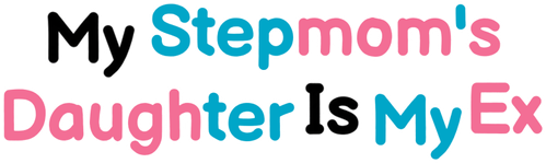 My Stepmom's Daughter Is My Ex