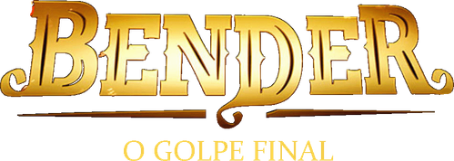 Bender: El golpe final