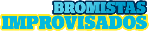 Bromistas Improvisados