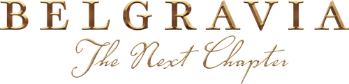 Belgravia: The Next Chapter